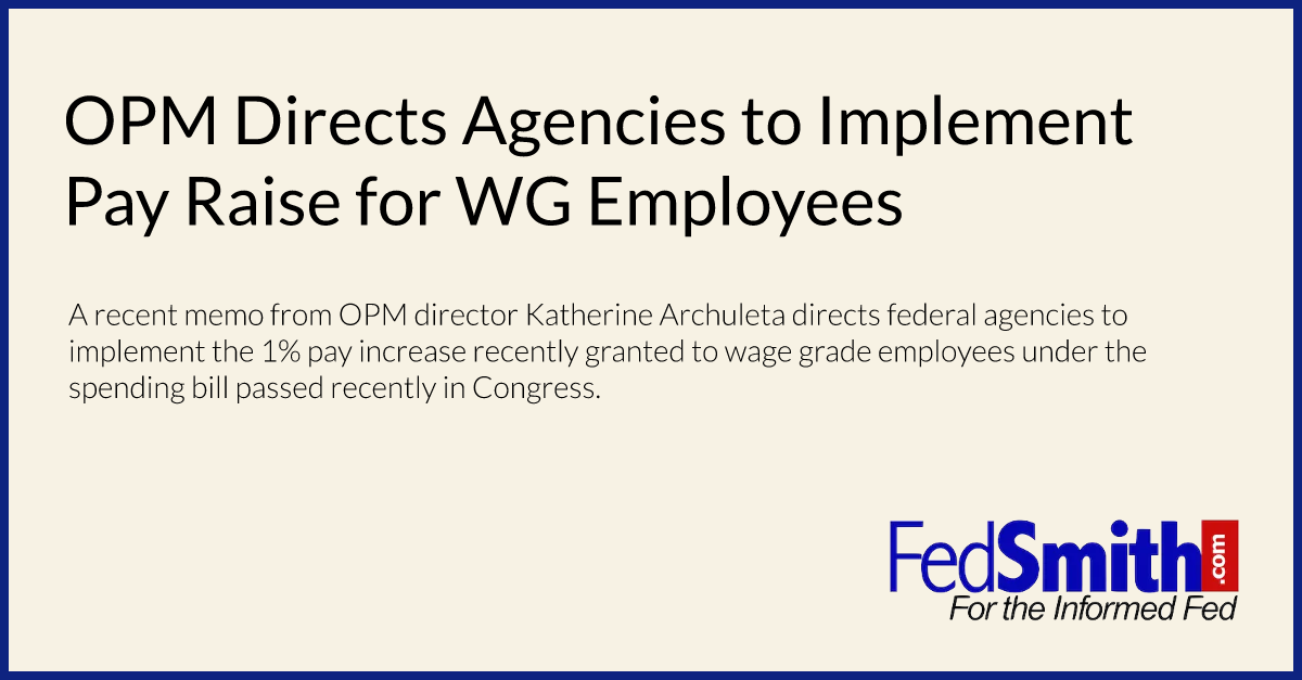 OPM Directs Agencies To Implement Pay Raise For WG Employees