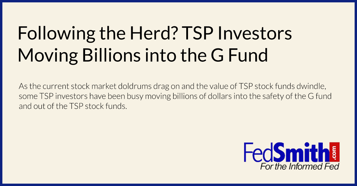 Following The Herd? TSP Investors Moving Billions Into The G Fund