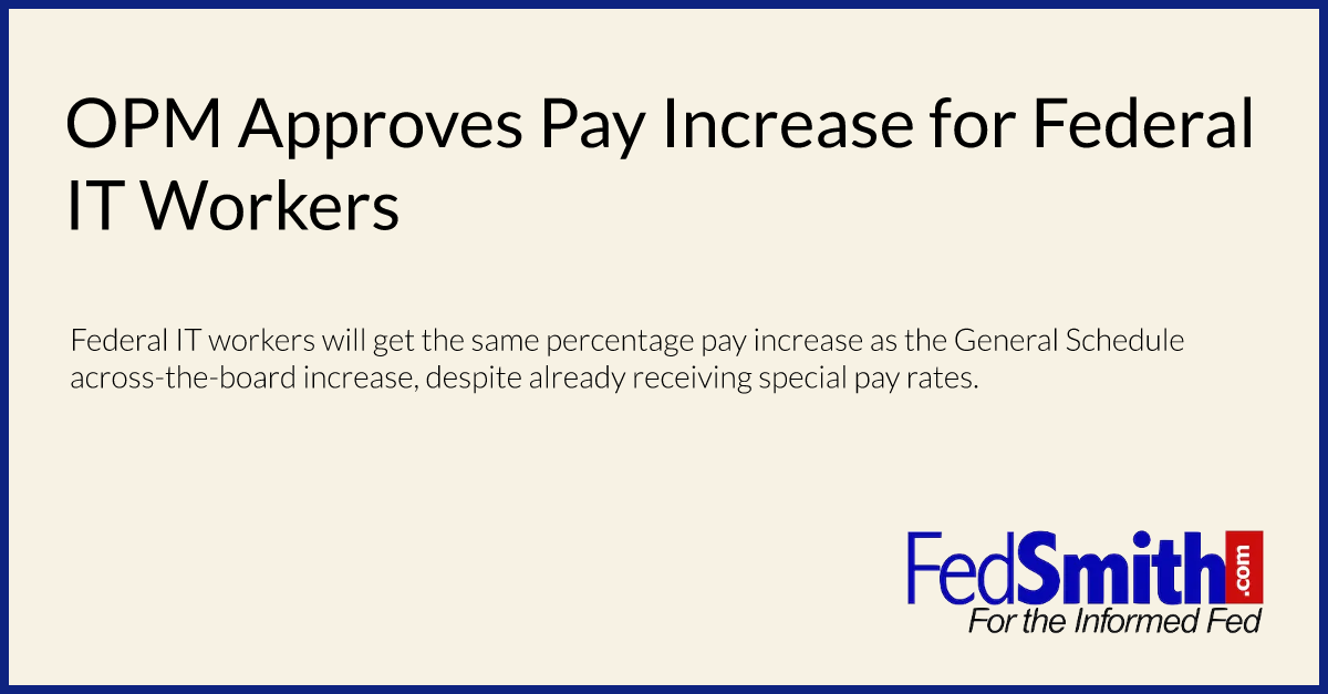 OPM Approves Pay Increase For Federal IT Workers