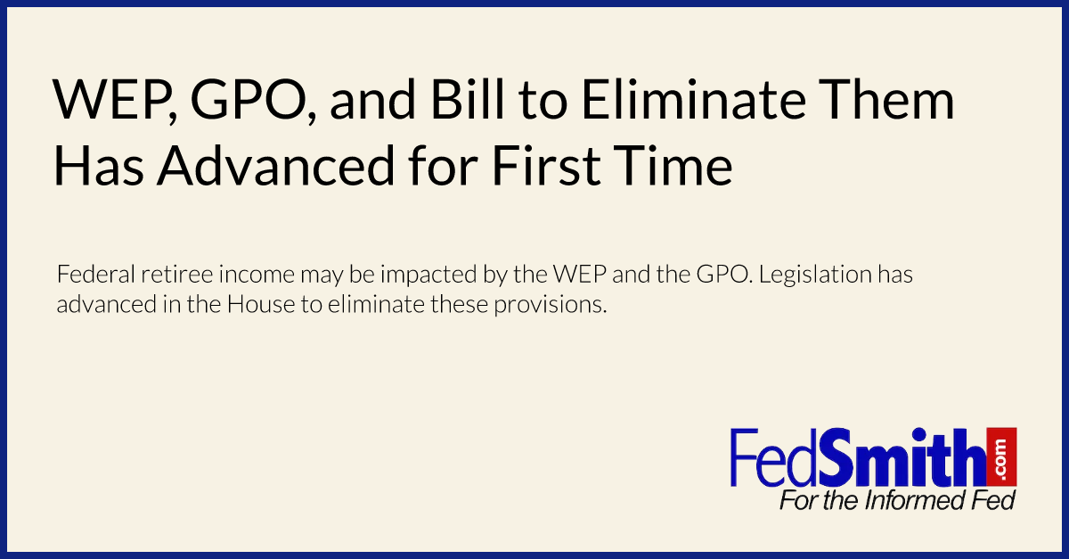 WEP, GPO, And Bill To Eliminate Them Has Advanced For First Time