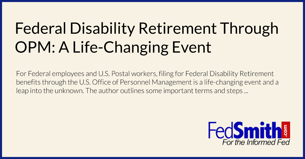 Federal Disability Retirement Through OPM A LifeChanging Event