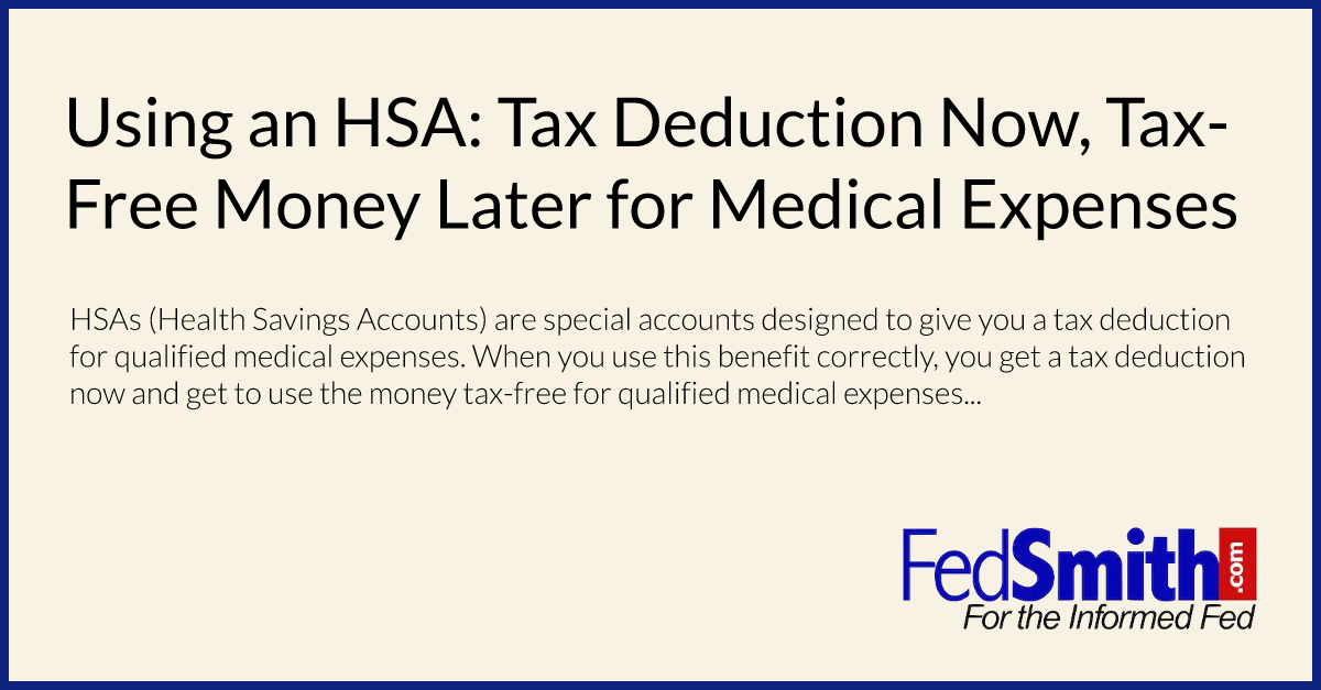 Using An HSA Tax Deduction Now, TaxFree Money Later For Medical