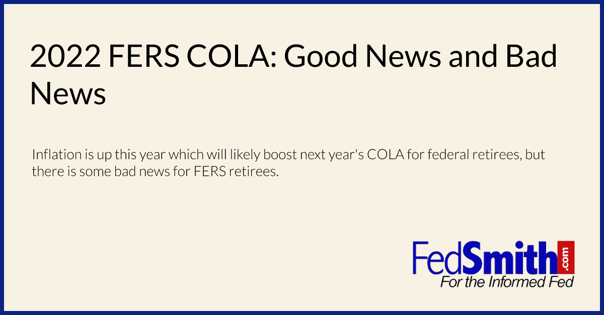 2022 FERS COLA Good News And Bad News
