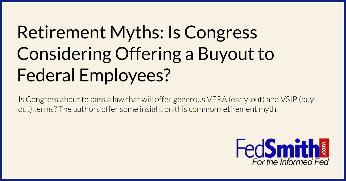 Retirement Myths Is Congress Considering Offering A Buyout To Federal