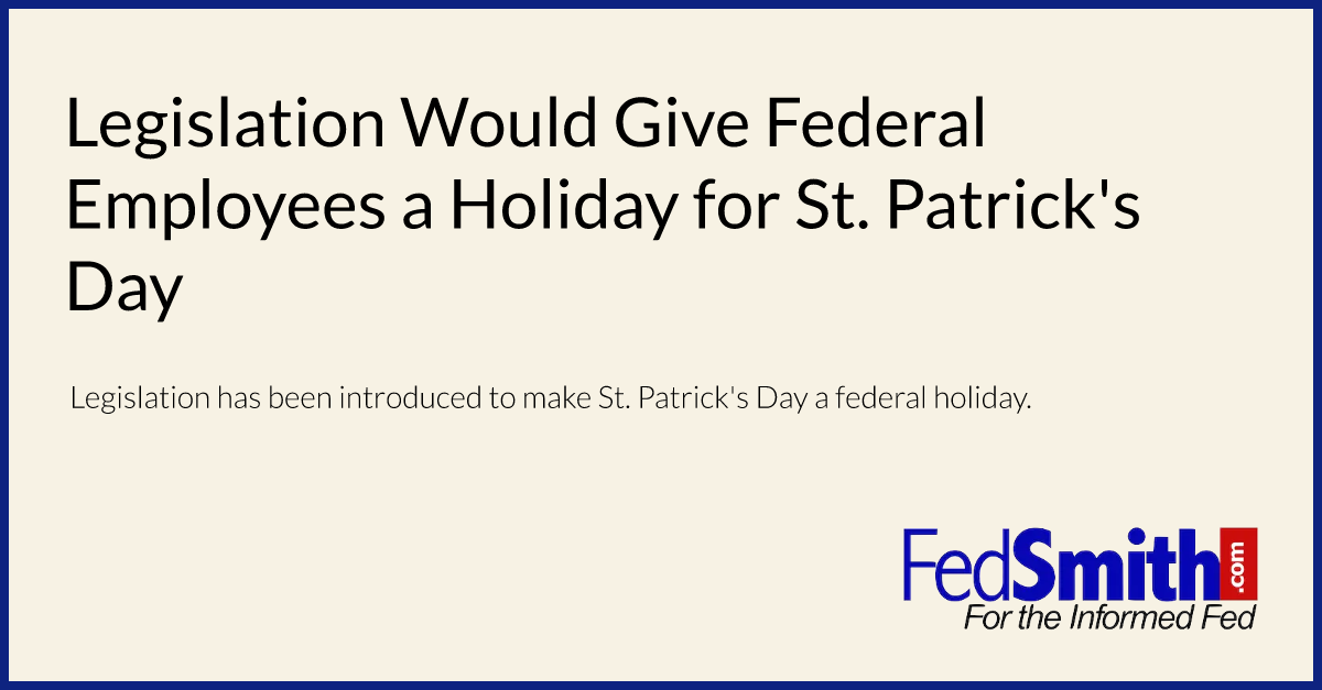 legislation-would-give-federal-employees-a-holiday-for-st-patrick-s