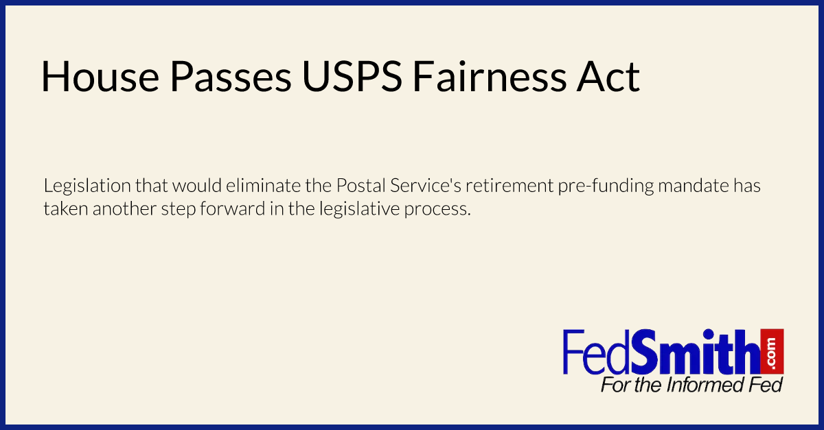 House Passes USPS Fairness Act