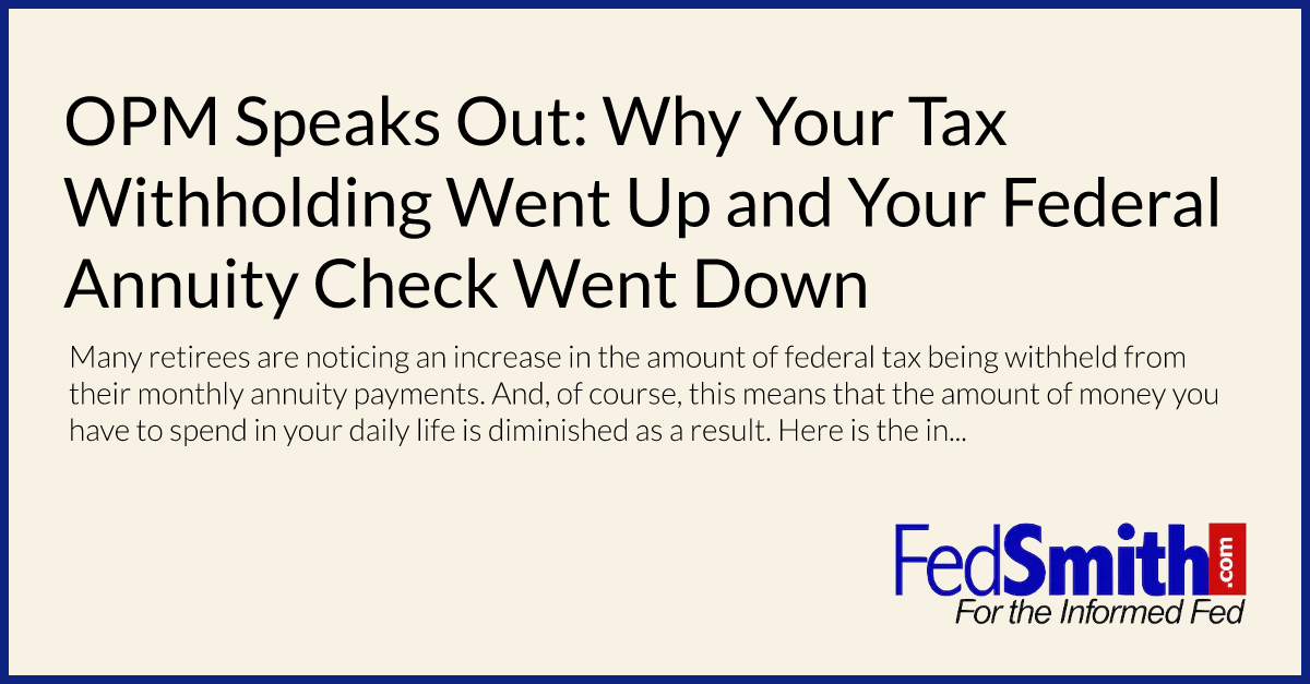 OPM Speaks Out Why Your Tax Withholding Went Up And Your Federal