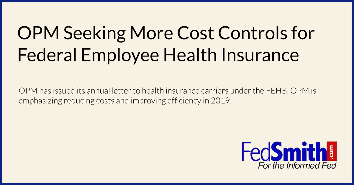 OPM Seeking More Cost Controls For Federal Employee Health Insurance