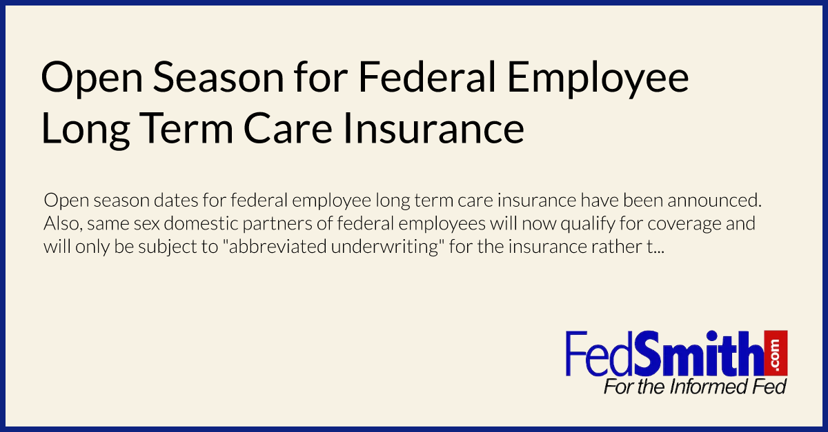 Open Season For Federal Employee Long Term Care Insurance