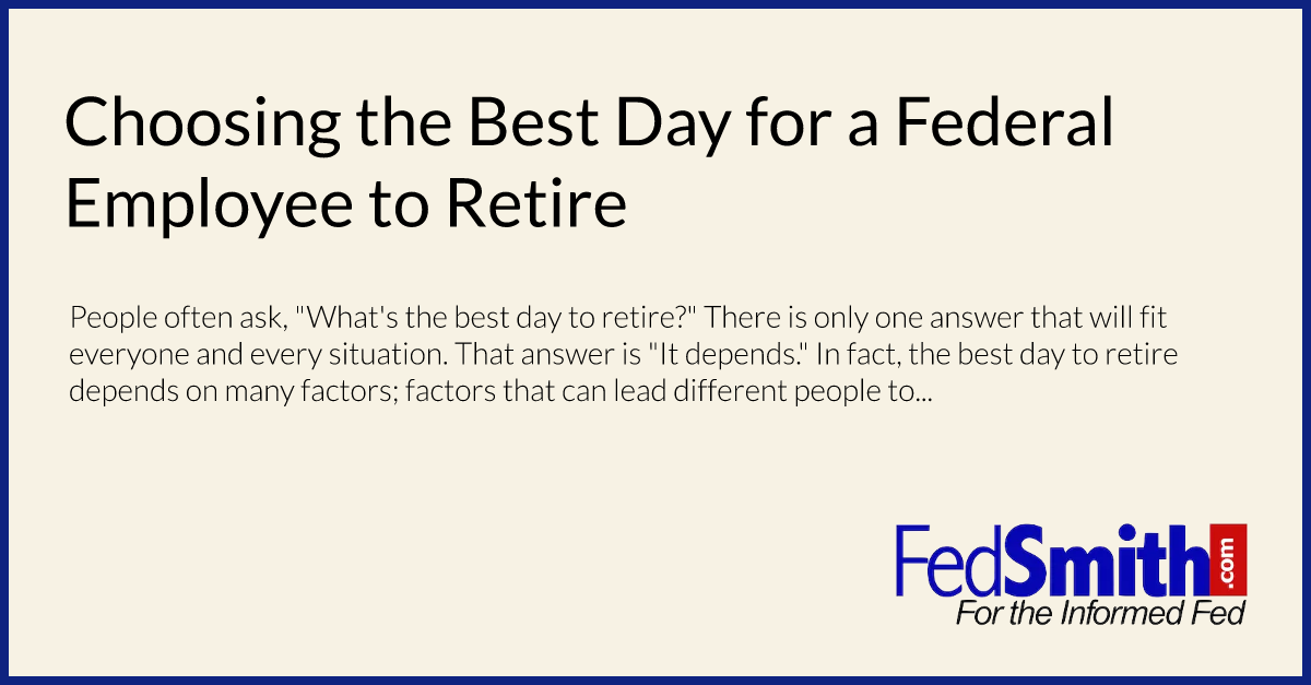 Choosing The Best Day For A Federal Employee To Retire