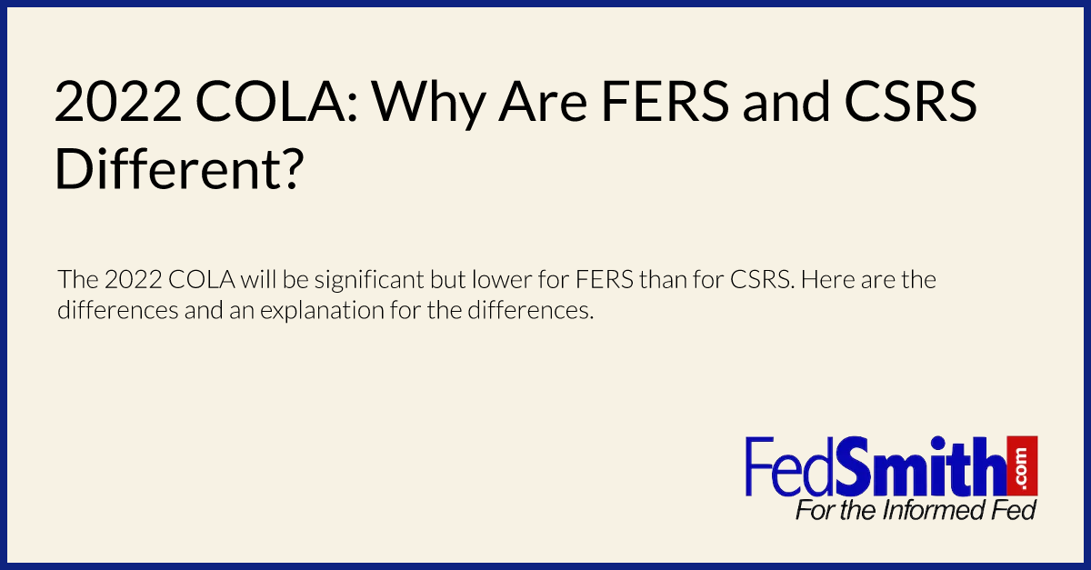 2022 COLA Why Are FERS And CSRS Different?