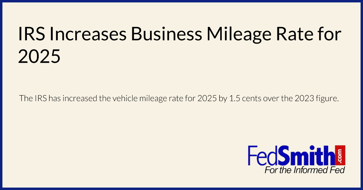 IRS Increases Business Mileage Rate For 2025