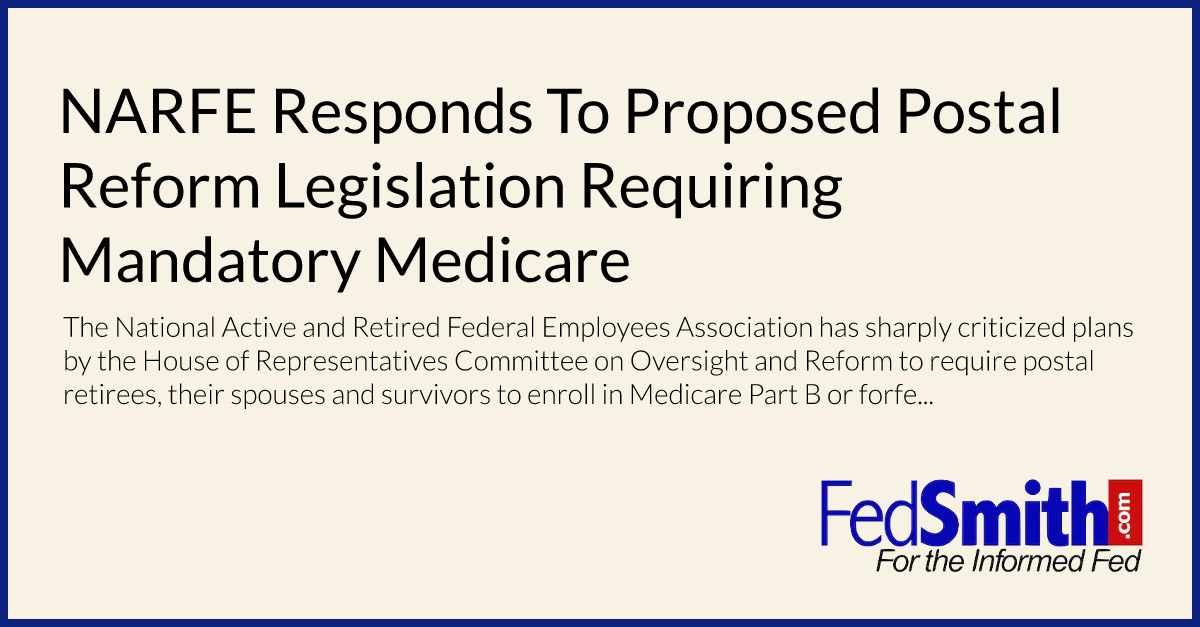 Narfe Responds To Proposed Postal Reform Legislation Requiring Mandatory Medicare 2992