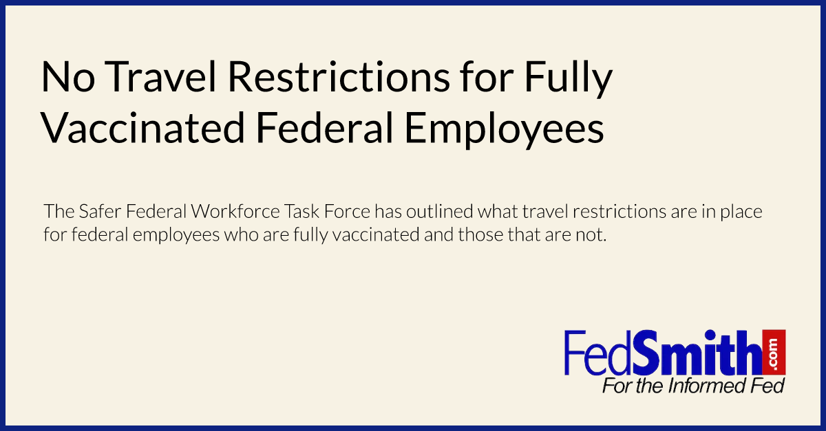 safer federal workforce travel