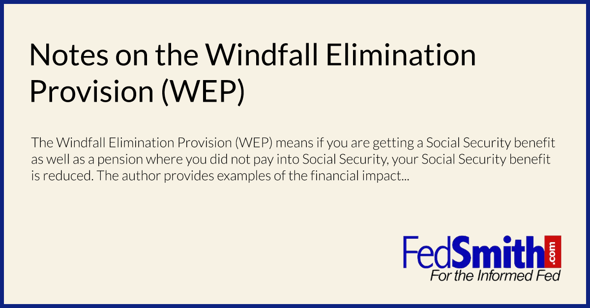 Notes On The Windfall Elimination Provision (WEP)