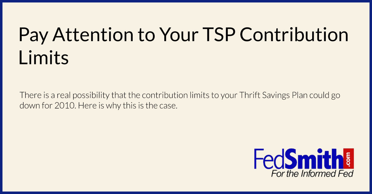 Pay Attention To Your TSP Contribution Limits