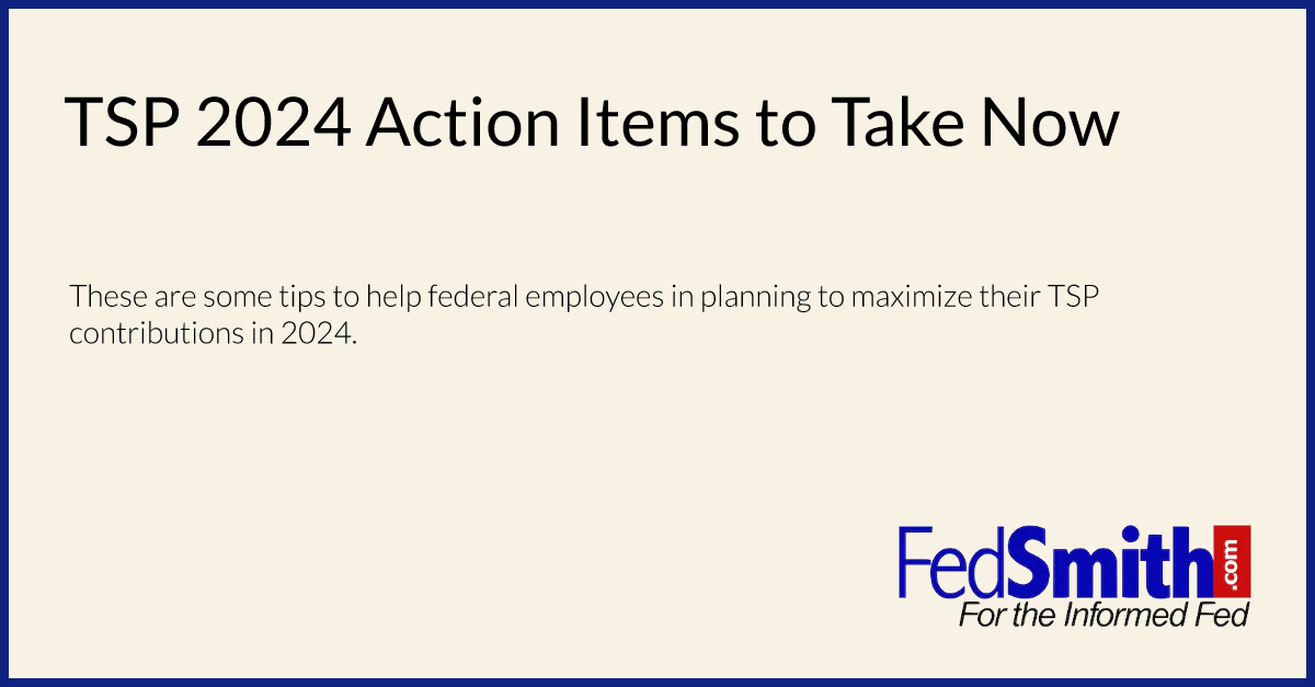 TSP 2024 Action Items To Take Now