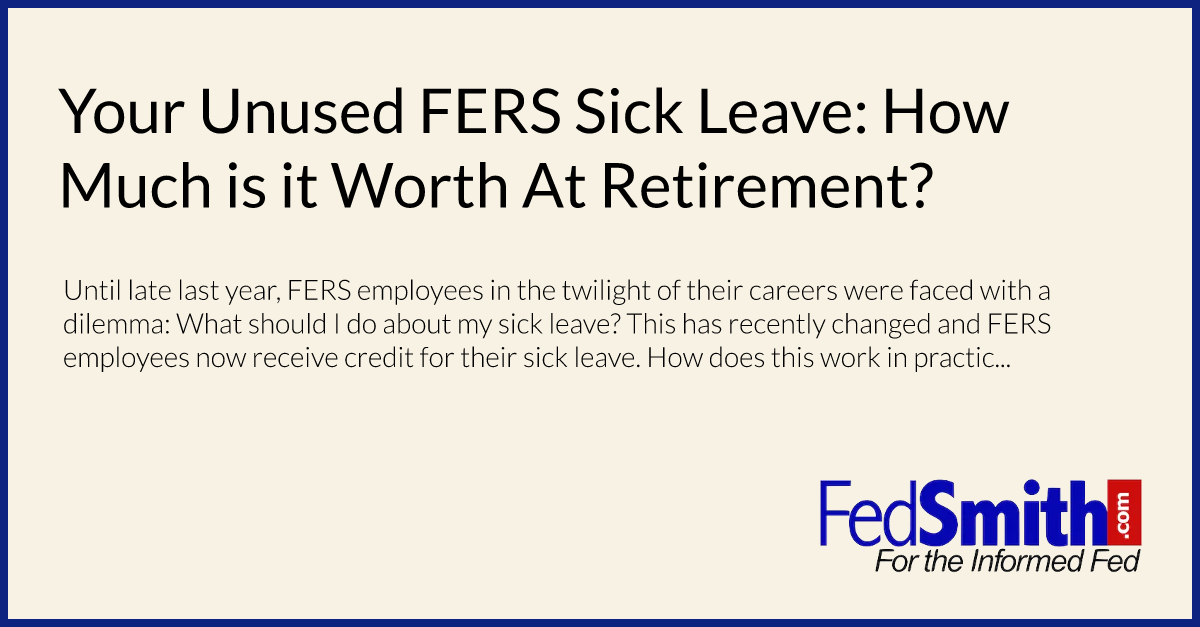 your-unused-fers-sick-leave-how-much-is-it-worth-at-retirement