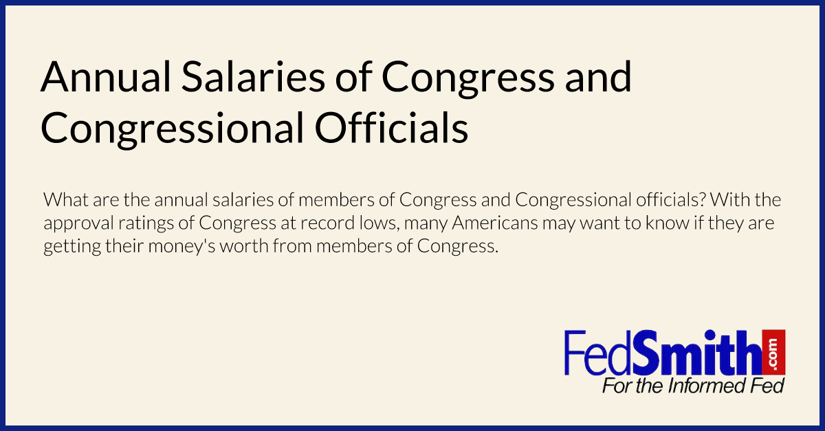 Annual Salaries Of Congress And Congressional Officials