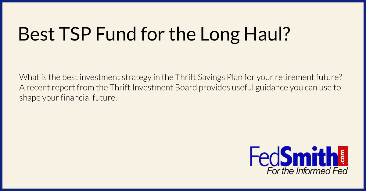 Best TSP Fund For The Long Haul?