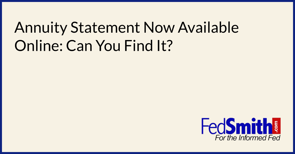 Annuity Statement Now Available Online Can You Find It?