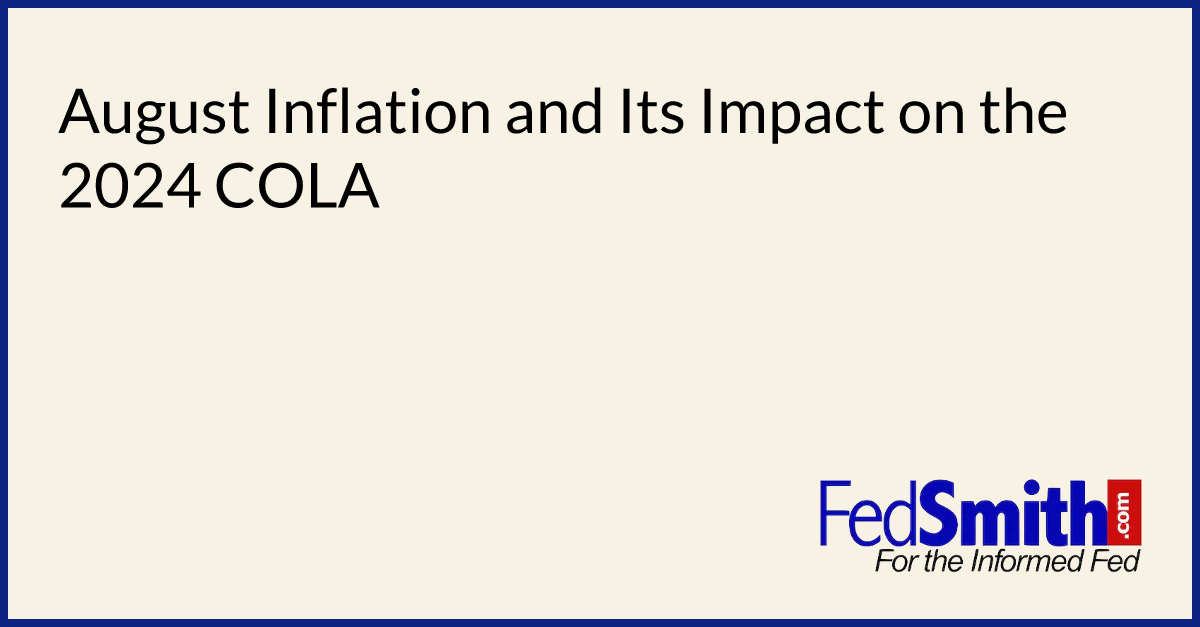 August Inflation And Its Impact On The 2024 COLA