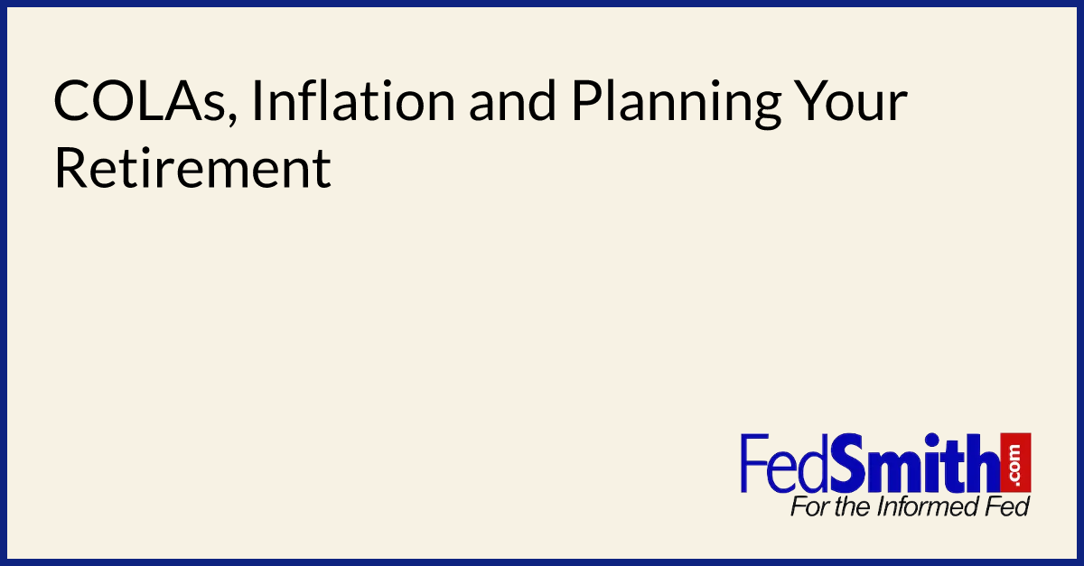 COLAs, Inflation And Planning Your Retirement