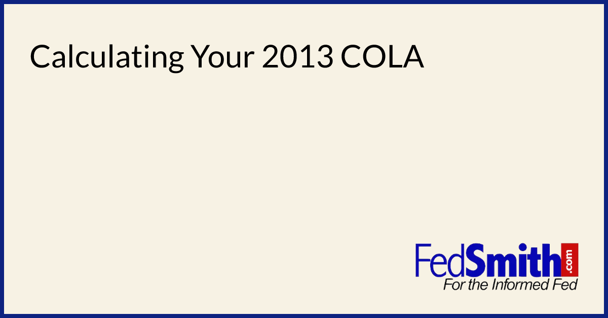 Calculating Your 2013 COLA