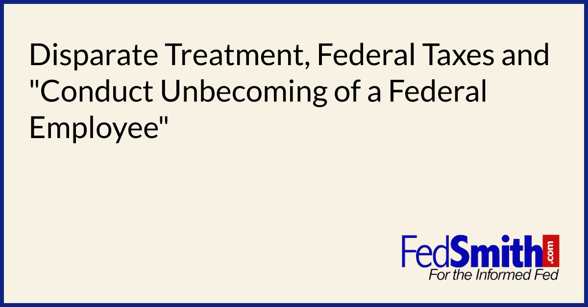 Disparate Treatment, Federal Taxes And 