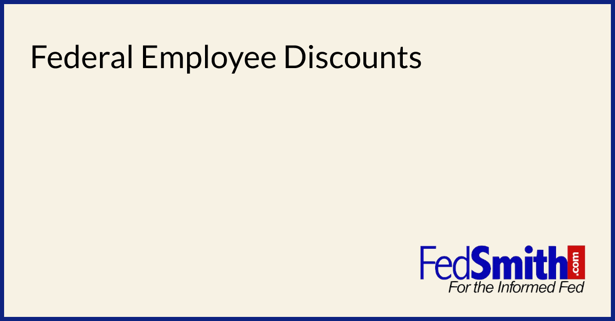 Federal Employee Discounts