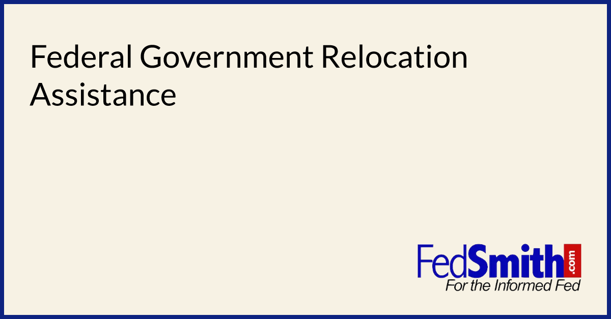 Federal Government Relocation Assistance