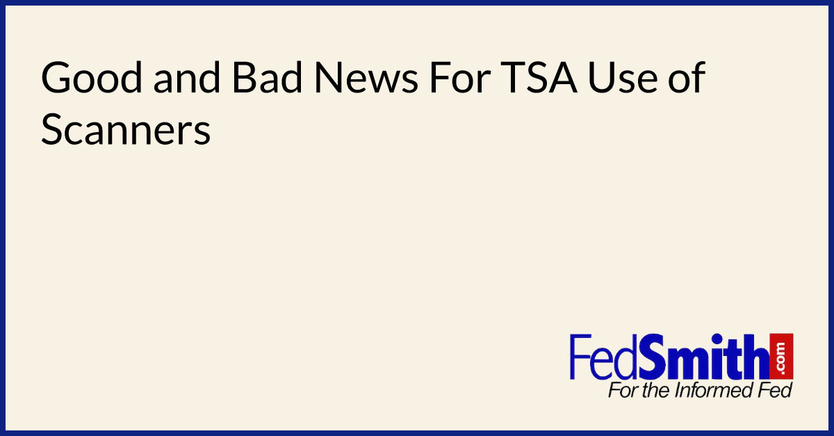 Good And Bad News For TSA Use Of Scanners