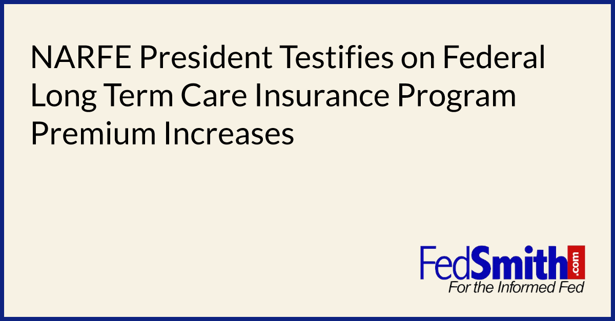 NARFE President Testifies On Federal Long Term Care Insurance Program