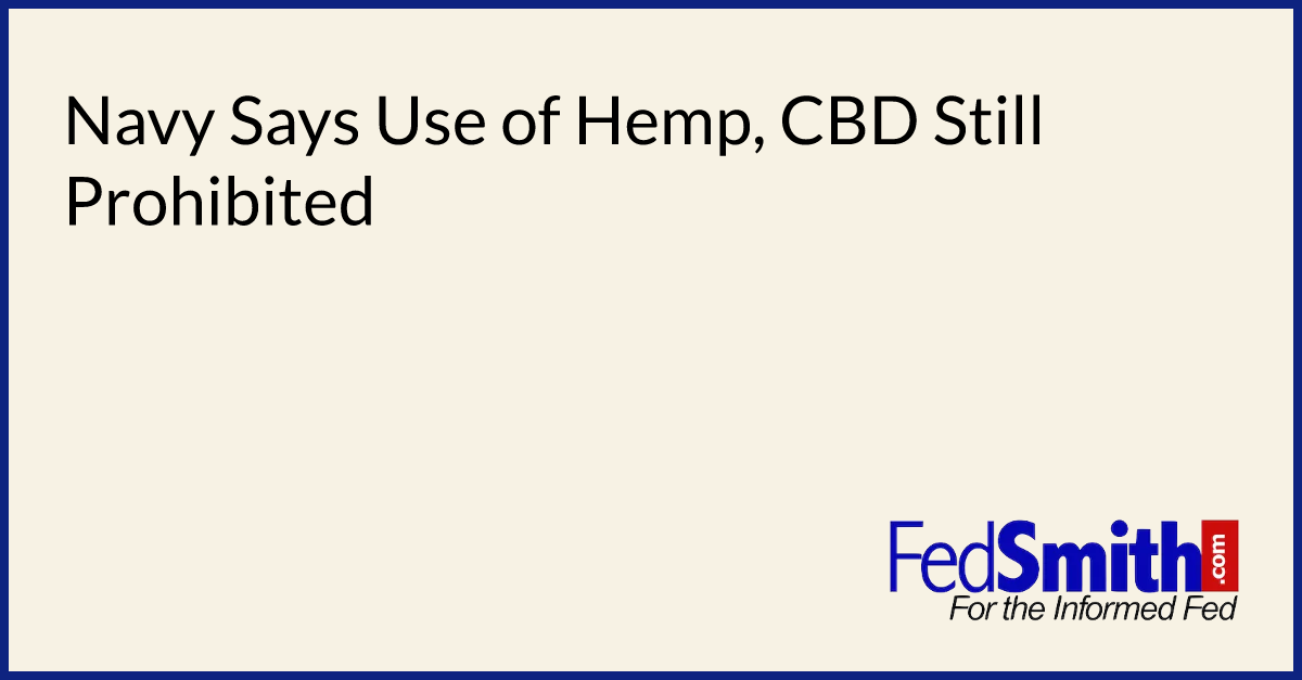 Navy Says Use Of Hemp, CBD Still Prohibited