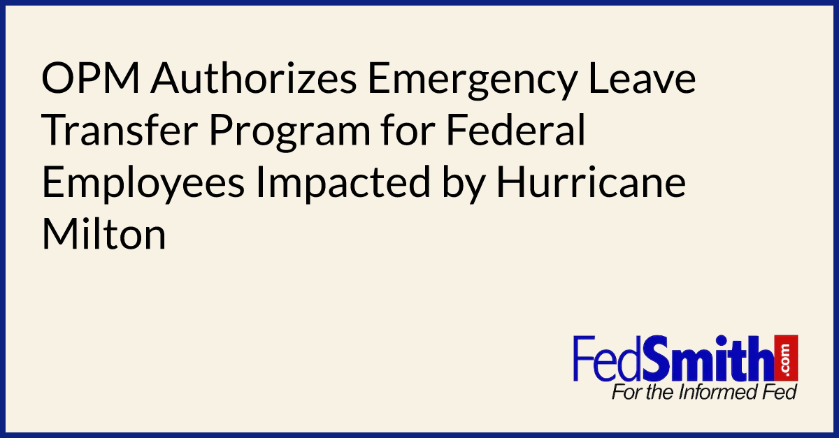 OPM Authorizes Emergency Leave Transfer Program For Federal Employees ...