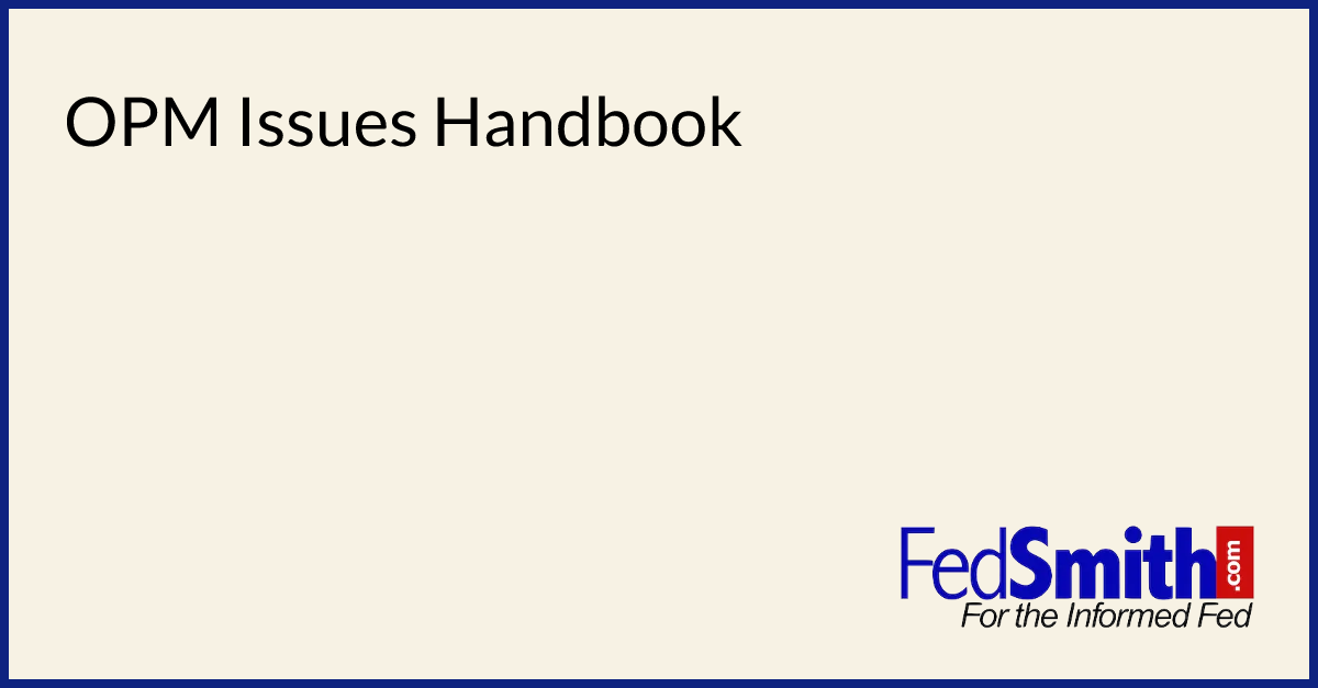 opm-issues-handbook-fedsmith