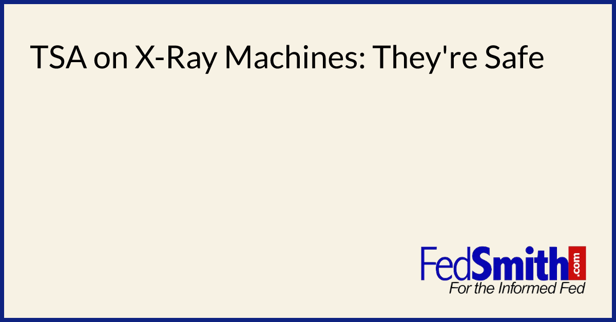 TSA On XRay Machines They're Safe