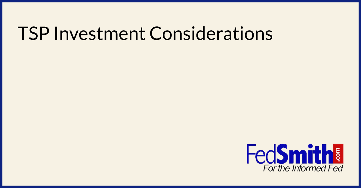 TSP Investment Considerations