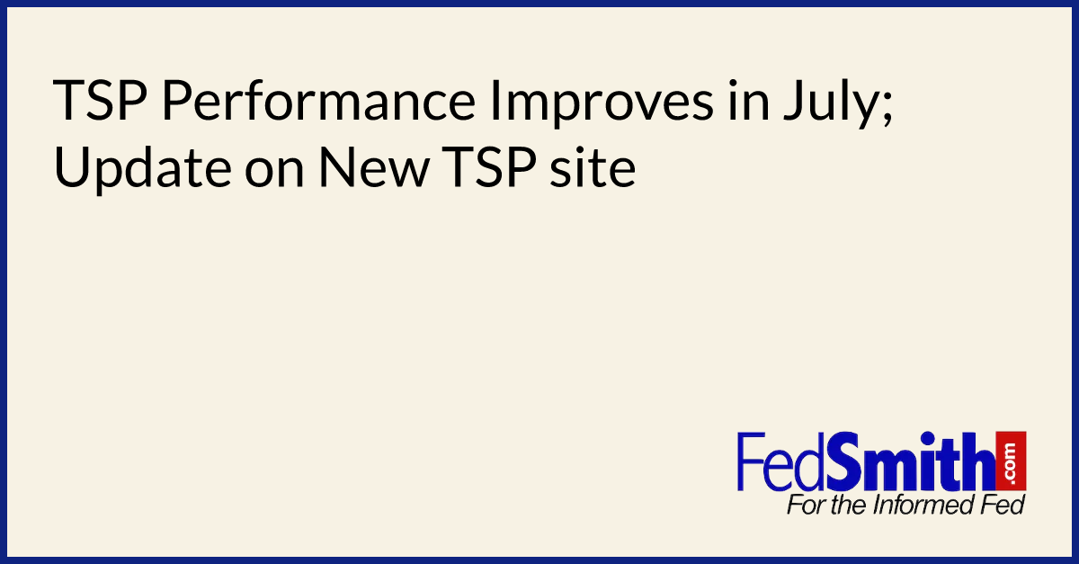 TSP Performance Improves In July; Update On New TSP site