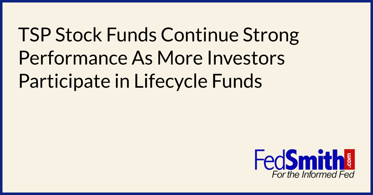 TSP Stock Funds Continue Strong Performance As More Investors