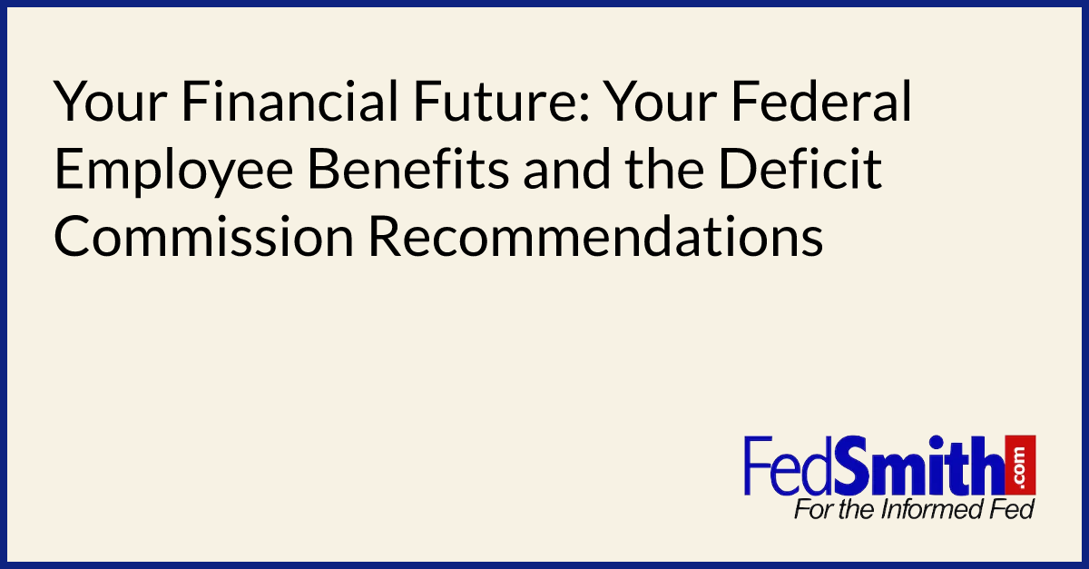 Your Financial Future Your Federal Employee Benefits And The Deficit